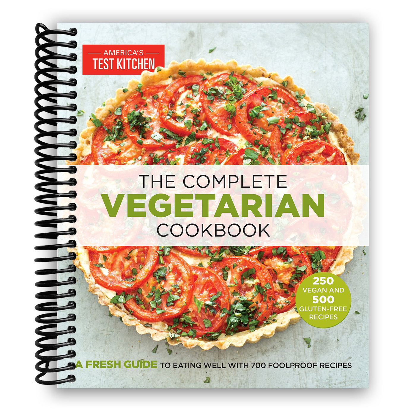 The Complete Vegetarian Cookbook: A Fresh Guide to Eating Well With 700 Foolproof Recipes (Spiral Bound)