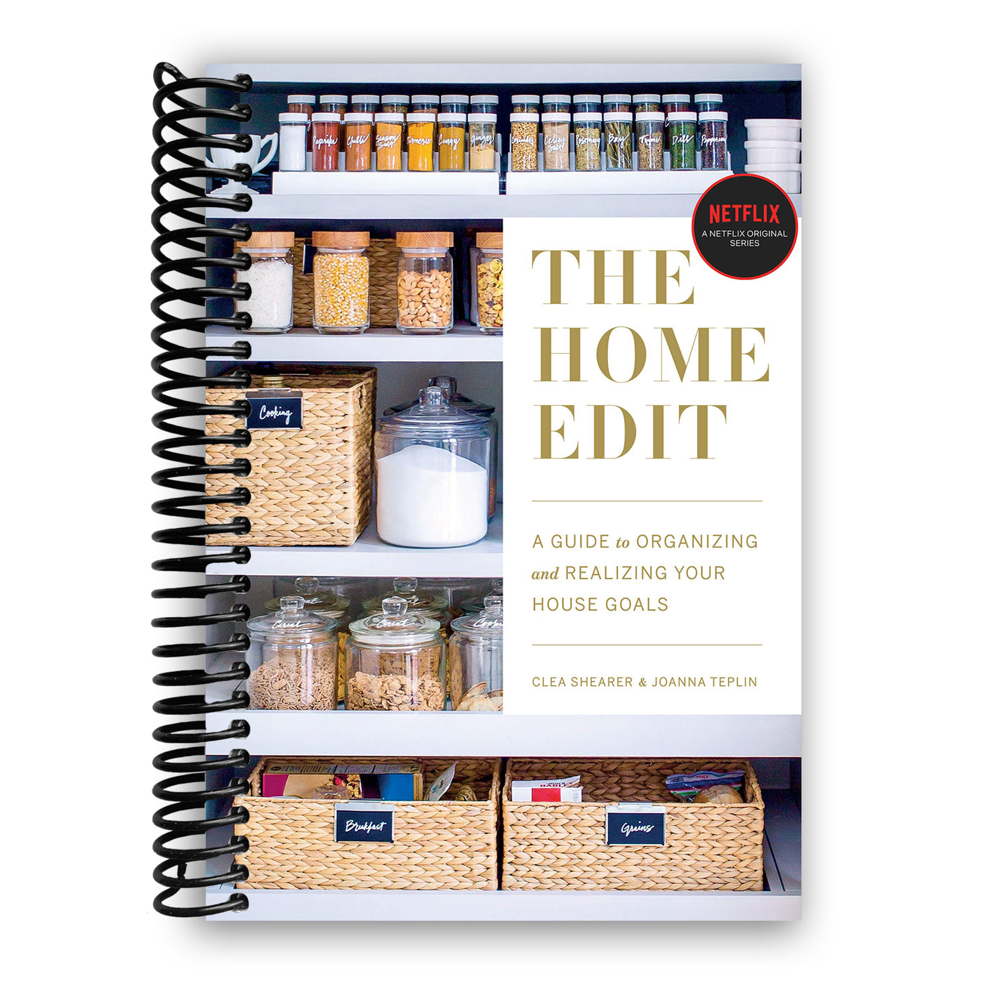 The Home Edit: A Guide to Organizing and Realizing Your House Goals  (Spiral Bound)