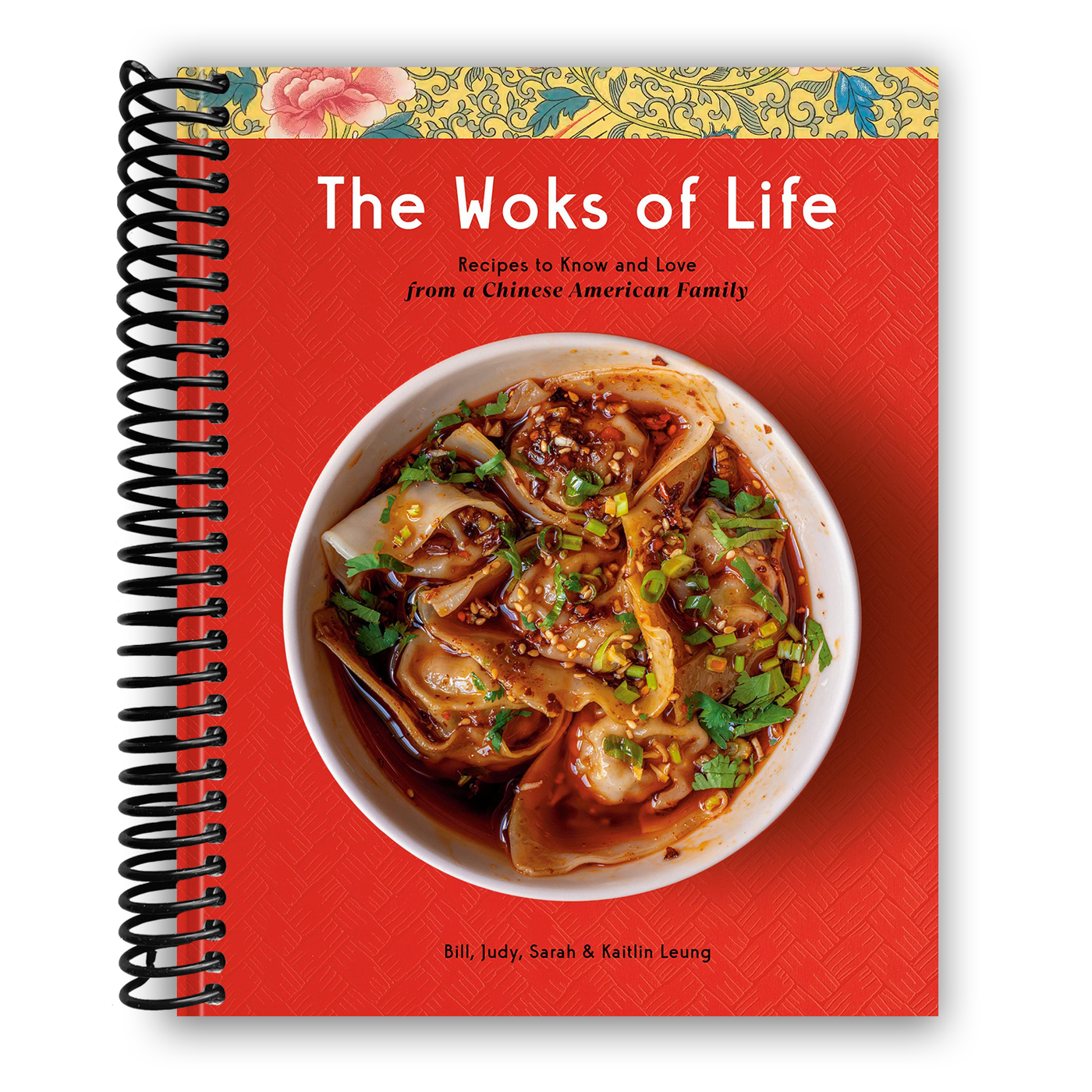 The Woks of Life: Recipes to Know and Love from a Chinese American Family (Spiral Bound)