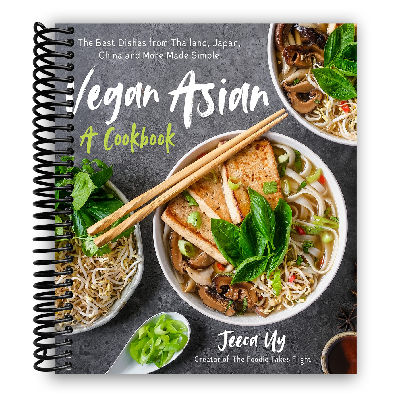 Vegan Asian: A Cookbook: The Best Dishes from Thailand, Japan, China and More Made Simple (Spiral Bound)