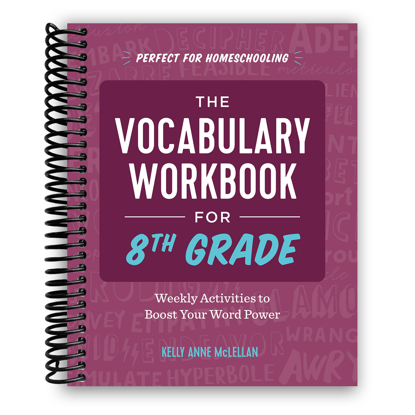 The Vocabulary Workbook for 8th Grade: Weekly Activities to Boost Your Word Power (Spiral Bound)