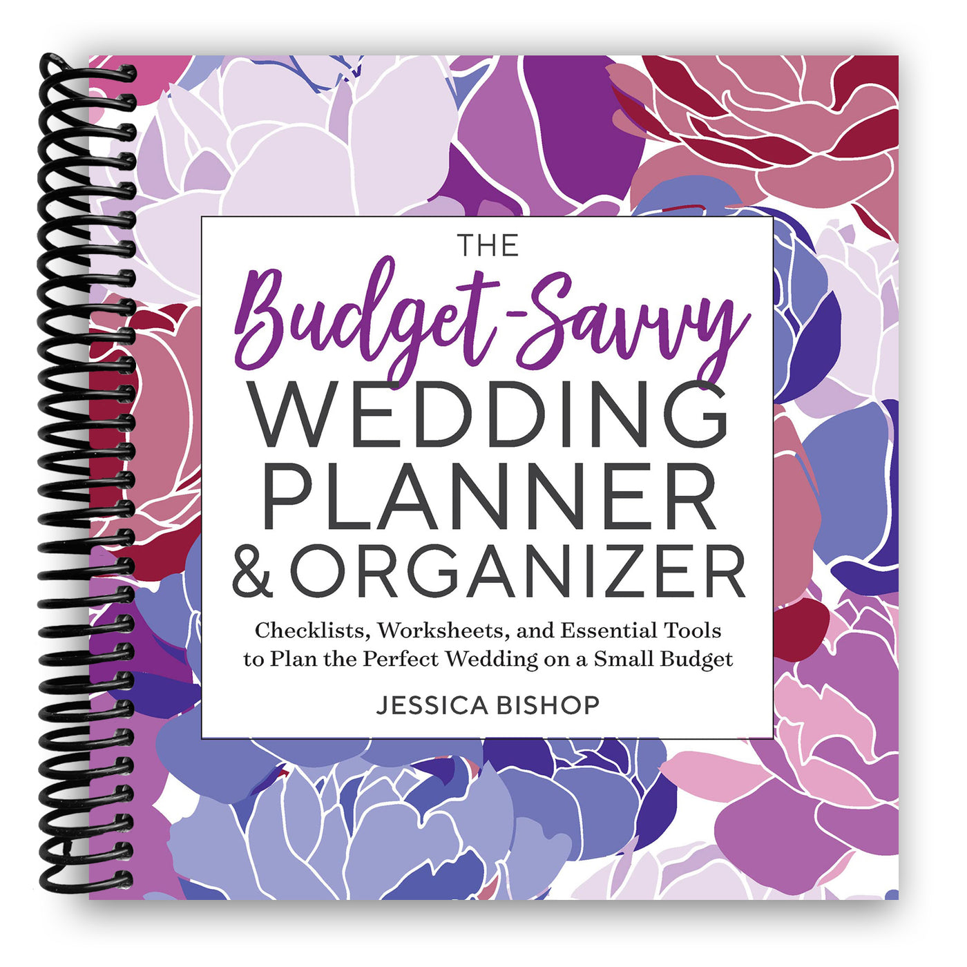 The Budget-Savvy Wedding Planner & Organizer: Checklists, Worksheets, and Essential Tools to Plan the Perfect Wedding on a Small Budget (Spiral Bound)