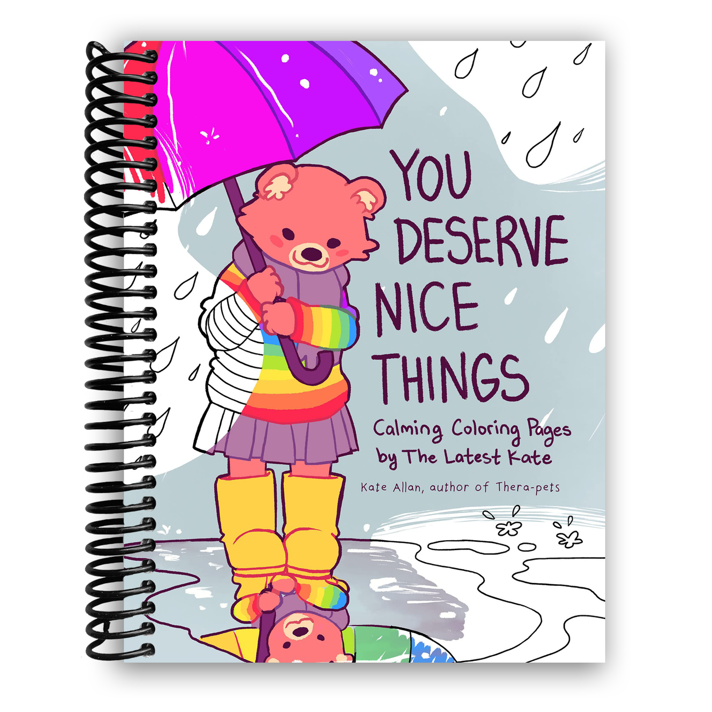 You Deserve Nice Things: Calming Coloring Pages by TheLatestKate (Spiral Bound)